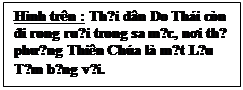 Text Box: Hình trên : Thời dân Do Thái còn đi rong ruổi trong sa mạc, nơi thờ phượng Thiên Chúa là một Lều Tạm bằng vải.